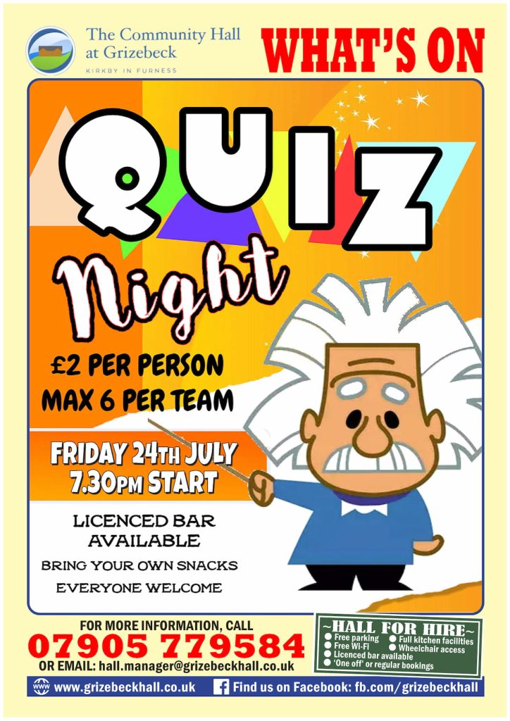 The Community Hall at Grizebeck Quiz Night, Friday 24th July 7.30pm start. Email hall.manager@grizebeckhall.co.uk or phone 07905 779 584 to book your place.
